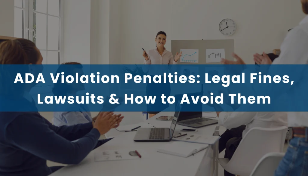 Chart summarizing ADA violation penalties, highlighting legal consequences and methods to prevent violations.