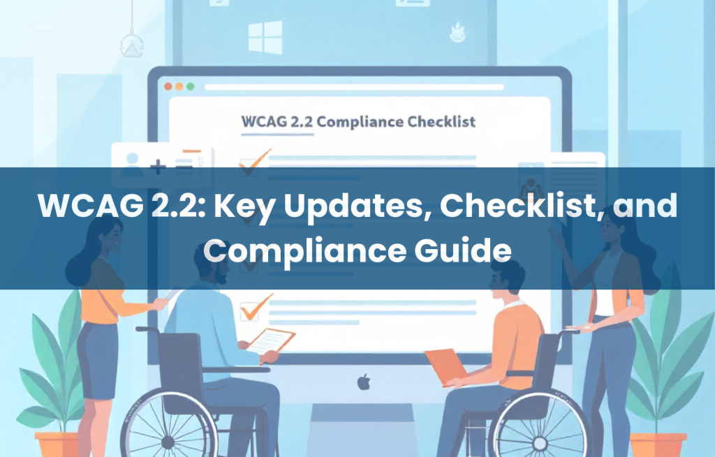 WCAG 2.2 compliance checklist shown on a large computer screen with diverse professionals, including wheelchair users, reviewing accessibility guidelines checklist.